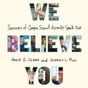 We Believe You, Annie E. Clark