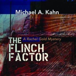 The Flinch Factor: A Rachel Gold Mystery