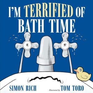 I'm Terrified of Bath Time, Simon Rich