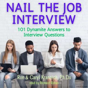 Nail the Job Interview!, Caryl Rae Krannich