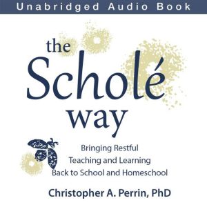The Schole Way, Christopher Perrin