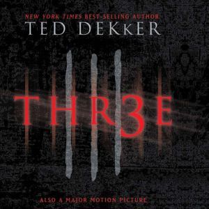 Thr3e, Ted Dekker