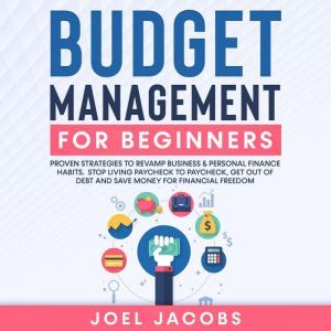 Budget Management for Beginners, Joel Jacobs