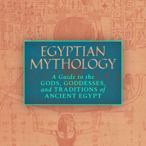 Egyptian Mythology, Geraldine Pinch