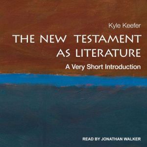 The New Testament as Literature, Kyle Keefer
