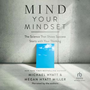 Mind Your Mindset, Michael Hyatt
