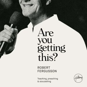 Are You Getting This?, Robert Fergusson