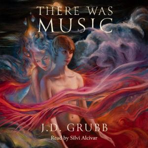 There was Music, J.D. Grubb