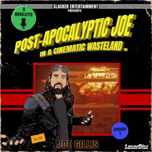 Post-Apocalyptic Joe in a Cinematic Wasteland - Episode 1: When It Rains, It Pours