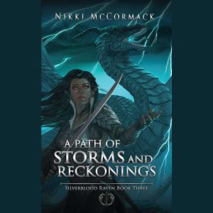 A Path of Storms and Reckonings