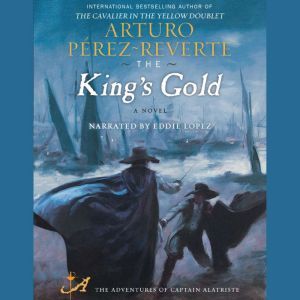 The Kings Gold, Arturo PerezReverte