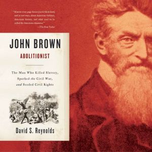 John Brown, Abolitionist, David S. Reynolds