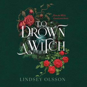 To Drown a Witch, Lindsey Olsson