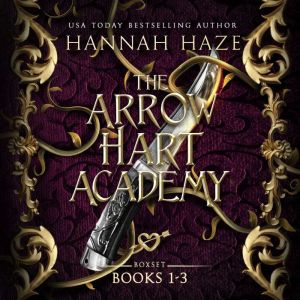 The Arrow Hart Academy Books 13, Hannah Haze