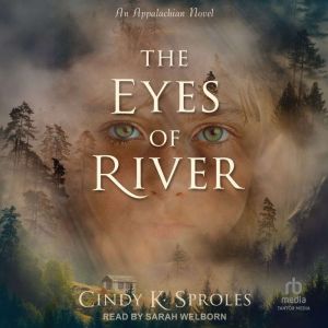 The Eyes of River, Cindy K. Sproles