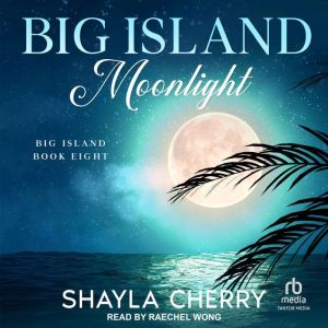 Big Island Moonlight, Shayla Cherry