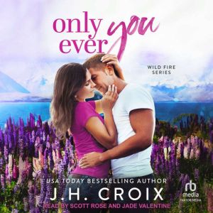 Only Ever You, J.H. Croix