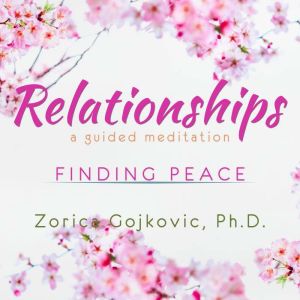 Relationships, Finding Peace