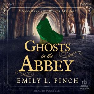 Ghosts in the Abbey, Emily L. Finch