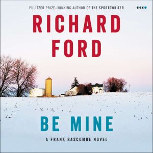 Be Mine, Richard Ford