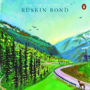 Scenes From A Writers Life, Ruskin Bond