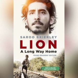 Lion A Long Way Home Young Readers' Edition, Saroo Brierley