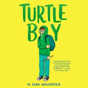 Turtle Boy, M. Evan Wolkenstein