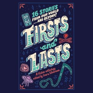 Firsts and Lasts, Laura Silverman
