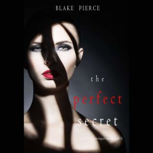 The Perfect Secret 
, Blake Pierce