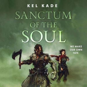 Sanctum of the Soul, Kel Kade