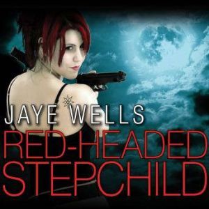 RedHeaded Stepchild, Jaye Wells