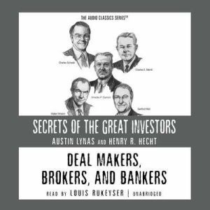 Deal Makers, Brokers, and Bankers