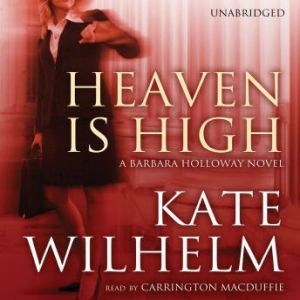 Heaven Is High, Kate Wilhelm