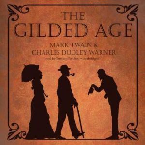 The Gilded Age, Mark Twain and Charles Dudley Warner