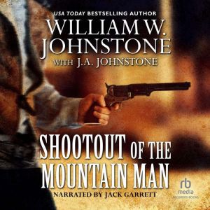 Shootout of the Mountain Man, William W. Johnstone