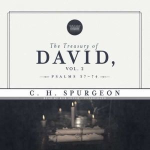 The Treasury of David, Vol. 2, C. H. Spurgeon