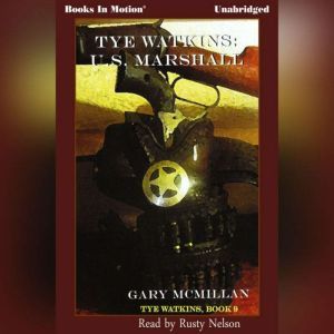 Tye Watkins U.S. Marshall , Gary McMillan