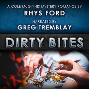 Dirty Bites, Rhys Ford
