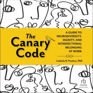 The Canary Code, Ludmila N. Praslova, PhD