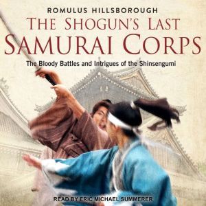 The Shoguns Last Samurai Corps, Romulus Hillsborough