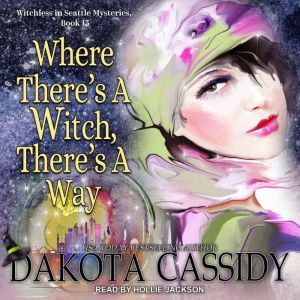 Where Theres a Witch Theres a Way, Dakota Cassidy
