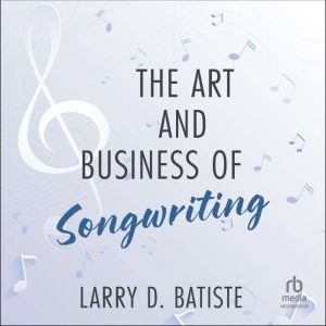 The Art and Business of Songwriting