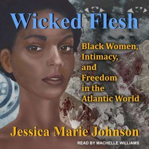 Wicked Flesh, Jessica Marie Johnson