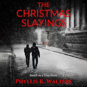 The Christmas Slayings: Based on a True Story