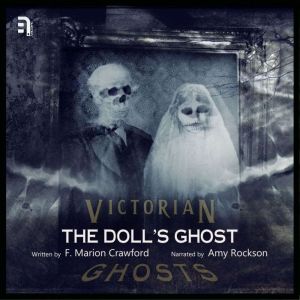 The Dolls Ghost, F. Marion Crawford