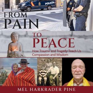 From Pain to Peace, Mel Harkrader Pine