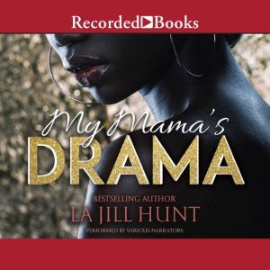 My Mamas Drama, La Jill Hunt