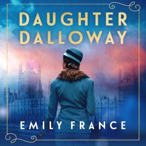 Daughter Dalloway, Emily France