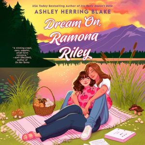 Dream On, Ramona Riley, Ashley Herring Blake