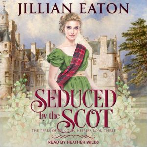 Seduced by the Scot, Jillian Eaton
